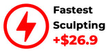 Vip Service& Fast Sculpting: